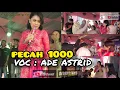 Download Lagu PECAH SERIBU - ADE ASTRID ||GERENGSENG TEAM!!! Live . Sindang Laya