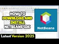 How To Download and Install Netbeans IDE 2025 Run Java Program in Netbeans Ide