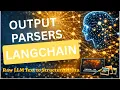 L13 Output Parsers in LangChain Generative AI with LangChain