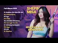 Download Lagu RELAKAN AKU MEMILIH DIA - SHEPIN MISA FULL ALBUM 2025 | Cma Kamu, Ego, Cidro | Musik Dangdut Hits