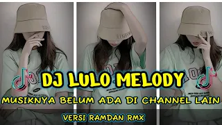 Download REMIX BARU DJ MUSIK LULO PALING DICARI MP3