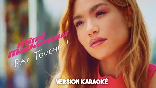 Mimi Madamour - Pas Touche ! (Karaoké version)