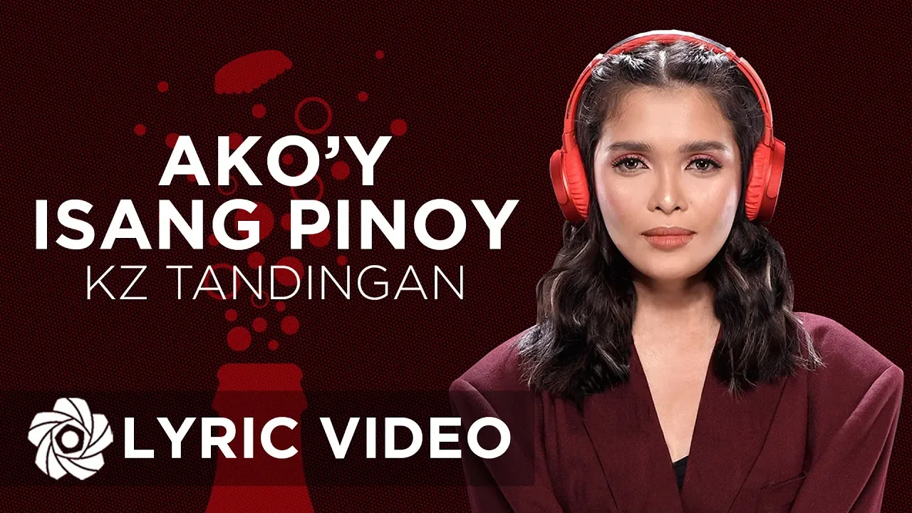 Ako'y Isang Pinoy -  KZ Tandingan (Lyrics)