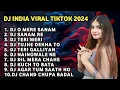 Download Lagu DJ INDIA VIRAL TIKTOK 2024 || DJ O MERE SANAM MERE HUMDUM REMIX | DJ SANAM RE FULL BASS 2024