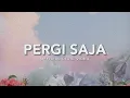 Download Lagu Geisha - Pergi Saja (Love Recalls Version) | Official Lyric Video