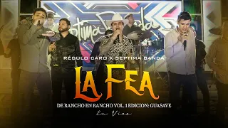 Régulo Caro x La Septima Banda - La Fea [En Vivo]