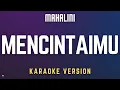 Mahalini - Mencintaimu | Karaoke Version