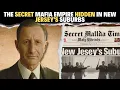 The Secret Mafia Empire Hidden in New Jersey s Suburbs