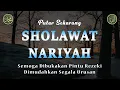 Download Lagu Sholawat Nariyah || Berkat Sholawat Hutang Lunas \u0026 Hidup Berkah