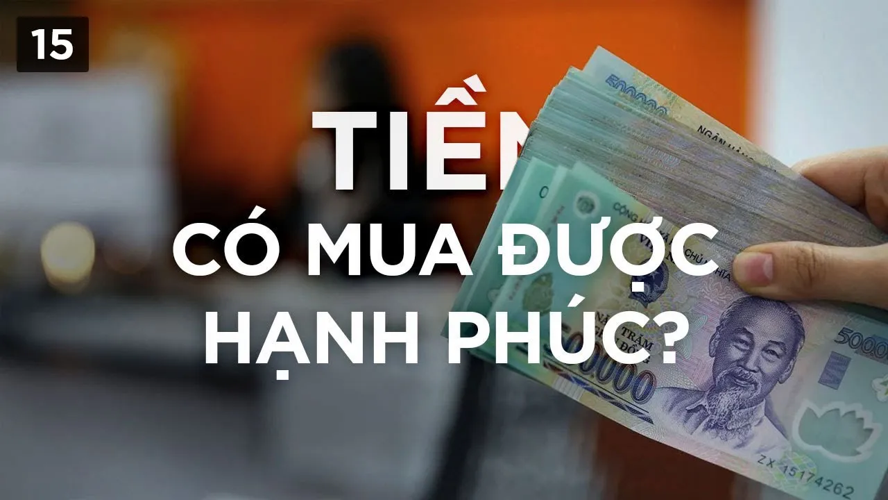 Outline Video Tiền có mua được hạnh phúc không?