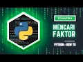 Mencari Faktor dari Suatu Bilangan menggunakan Python