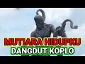 MUTIARA HIDUPKU DANGDUT KOPLO