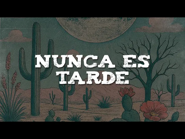 Juan Gabriel - Nunca Es Tarde (Letra) Juan Gabriel - Nunca Es Tarde (Letra)