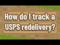 How do I track a USPS redelivery