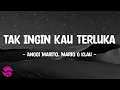 Download Lagu Tak Ingin Kau Terluka - Anggi Marito, Mario G Klau (Lirik Lagu)