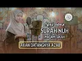 Download Lagu Murottal Surah Nuh Maqam Sikah || ALMA ESBEYE