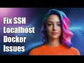 Fixing SSH Issues Unable to SSH localhost in Docker Container