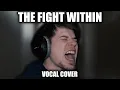 Download Lagu Memphis May Fire – The Fight Within (Vocal Cover by Stephen Cooper)