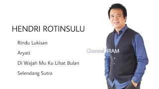 Download HENDRI ROTINSULU, The Very Best Of : Rindu Lukisan-Aryati-Di Wajah Mu Ku Lihat Bulan-Selendang Sutra MP3