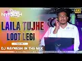 Laila Tujhe Loot Legi || Tapori jump mix || Dj Naynesh In The Mix Dj Krunal Randha