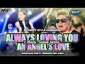 Download Lagu DJ ALWAYS LOVING YOU X AN ANGEL'S LOVE STYLE AMAPIANO MENGKANE FULL BAS DUGEM STADIUM JAKARTA