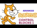 Advanced Scratch Programming S7 - Control blocks 1