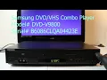 Samsung DVD V9800 DVD VHS Combo Player Serial B6086CLQA04423E - function check