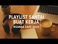 Lagu Cover Santai Buat Kerja • Cafe Vibes 2025