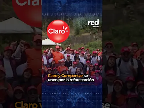Claro y Compensar se unen por la reforestación