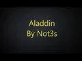 Aladdin by Not3s lyrics