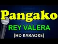 PANGAKO - Rey Valera (HD Karaoke)