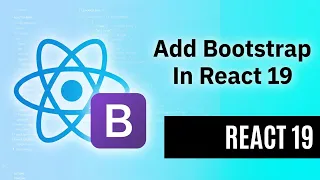How to Add Bootstrap in a React 19 Application