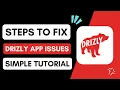 How to Fix Drizly App Issues
