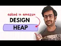 Design Heap Data Structure from Scratch In JAVA Master the Design for Interviews