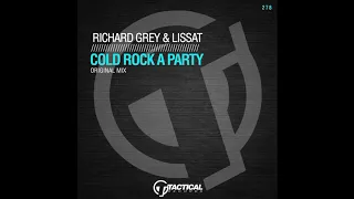 Richard Grey \u0026 Lissat - Cold Rock A Party (Original Mix)