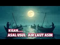 Download Lagu ASAL USUL AIR LAUT ASIN
