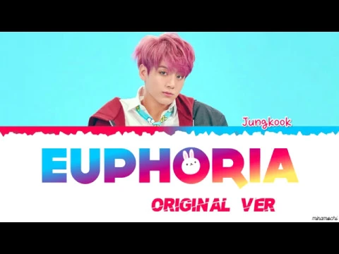 Download MP3 |Original| BTS JUNGKOOK - EUPHORIA Lyrics [Color Coded Han_Rom_Eng]