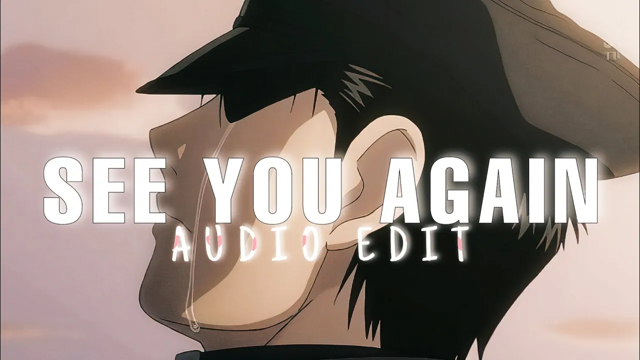 see you again - charlie puth ft. wiz khalifa [edit audio]