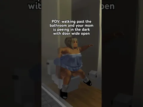 POV: walking past the bathroom and your mom is peeing in the dark with door wide open 😭 #roblox