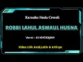 Download Lagu ROBBI LAHUL ASMAUL HUSNA (AI KHODIJAH) Karaoke Nada Cewek