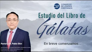 6 Sesion del Estudio del Libro de Galatas con el pastor Pablo Shin