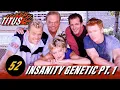 Download Lagu Titus • Episode 52 • Insanity Genetic (Part 1)