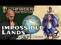 Pathfinder 2e Lore Impossible Lands - Nex Part 1 Where in the World
