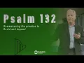 Download Lagu Psalm 132 - Remembering the Promise to David and Beyond