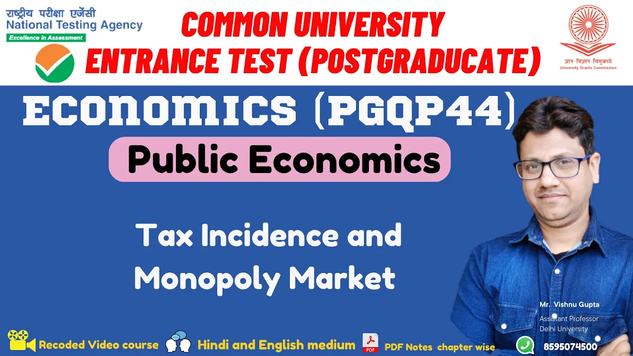 Tax incidence and monopoly market | Cuet pg entrance | ma economics