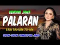 Download Lagu 7 JAM NGLARAS GENDING JAWA PALARAN ERA TH 7O-AN , UYON-UYON GAWE PANGLIPUR JIWO ATI RASANE ADEM AYEM