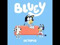 Octopus - Bluey, Joff Bush & King Stingray