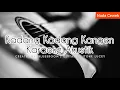 Download Lagu Kadang Kadang Kangen (Karaoke Akustik) Nada Cewek | Kadang Kadang Kangen Karaoke | Tarling Cirebonan