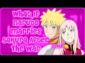 What If Naruto Marries Sakura After The War All Parts Full Series Naruto x Sakura NaruSaku