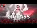Download Lagu Nijan Chendena 8D Bass Song